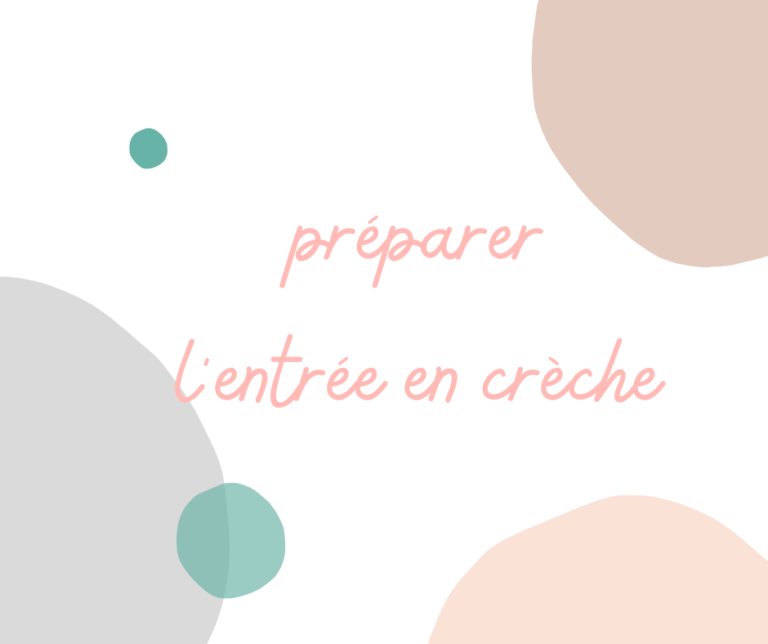 Préparer l'arrivée de mon enfant en structure ou chez l'assistante maternelle
